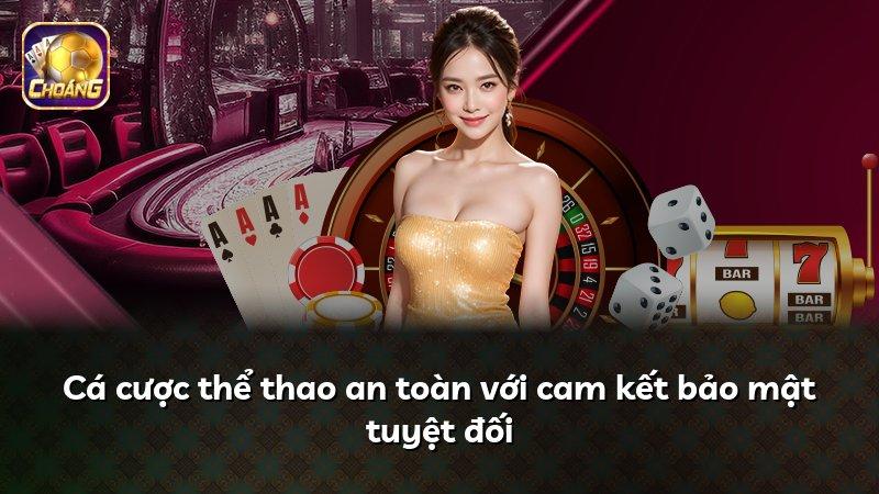 Cá cược thể thao an toàn với cam kết bảo mật tuyệt đối