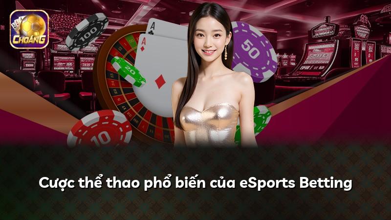 Cược thể thao phổ biến của eSports Betting