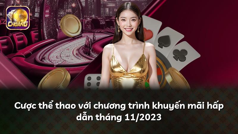 Cược thể thao với chương trình khuyến mãi hấp dẫn tháng 11/2023