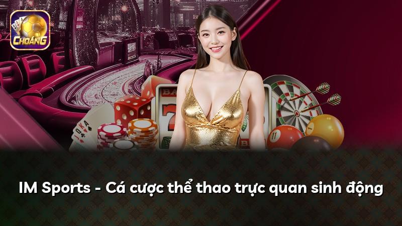 IM Sports - Cá cược thể thao trực quan sinh động