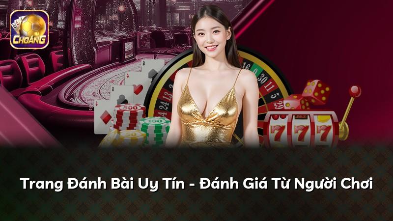 Trang Đánh Bài Uy Tín - Đánh Giá Từ Người Chơi